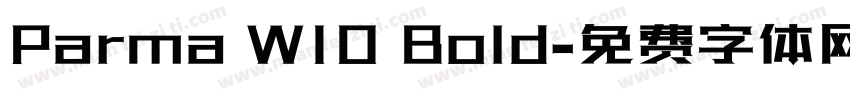 Parma W10 Bold字体转换